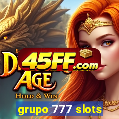 grupo 777 slots